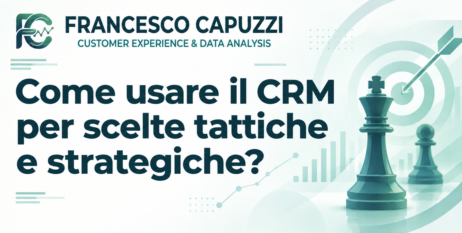 Come usare il CRM per scelte tattiche e strategiche?